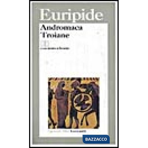 Andromaca-Troiane. Testo greco a fronte