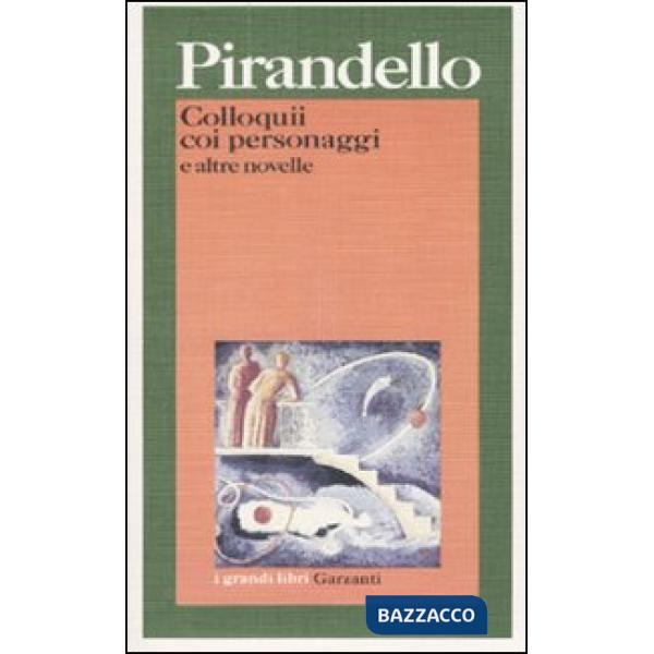 Colloquii coi personaggi e altre novelle