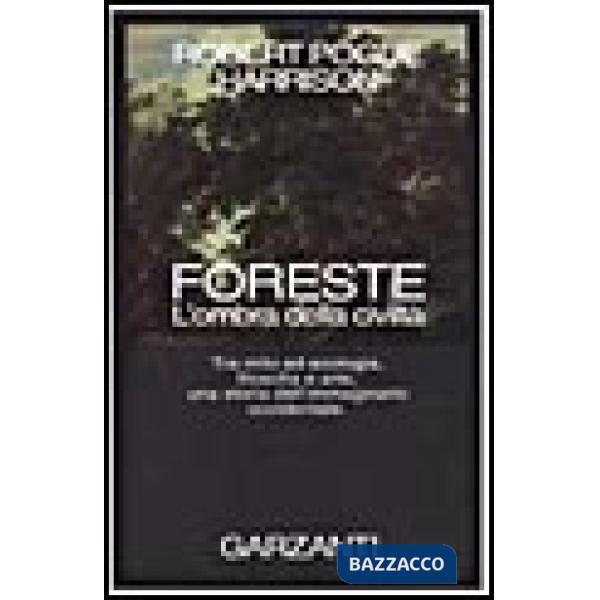 Foreste. L'ombra della civiltà