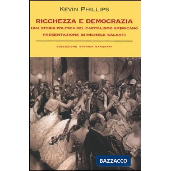 Ricchezza e democrazia. Una storia politica del capitalismo americano