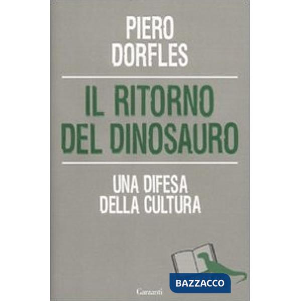 Ritorno del dinosauro. Una difesa della cultura (Il)