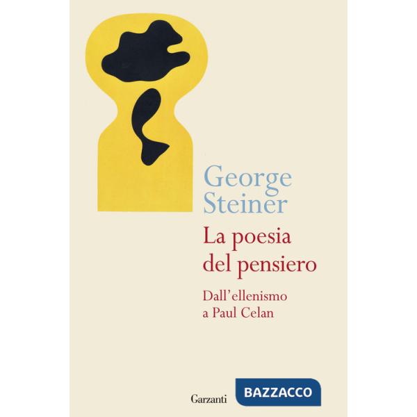 Poesia del pensiero. Dall'ellenismo a Paul Celan (La)