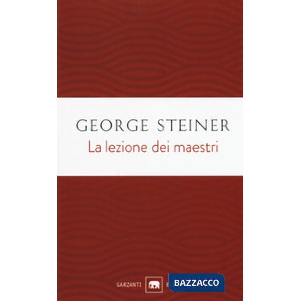Lezione dei maestri. Charles Eliot Norton Lectures 2001-2002 (La)