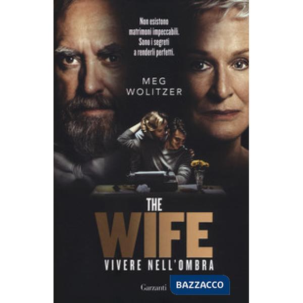 Wife. Vivere nell'ombra (The)