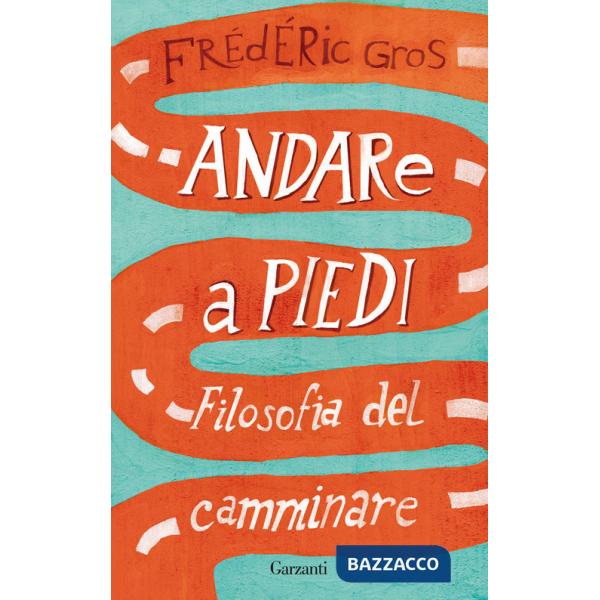 Andare a piedi. Filosofia del camminare