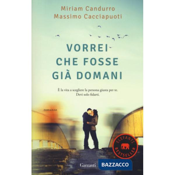 Vorrei che fosse già domani