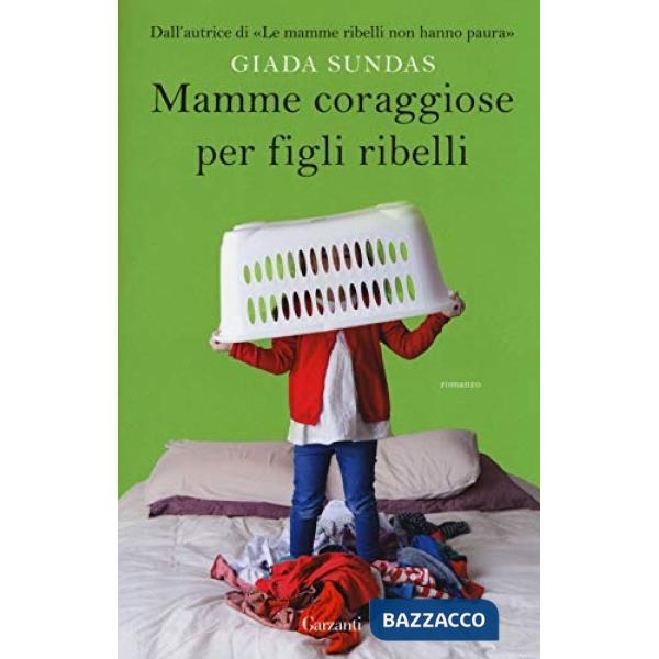 Mamme coraggiose per figli ribelli