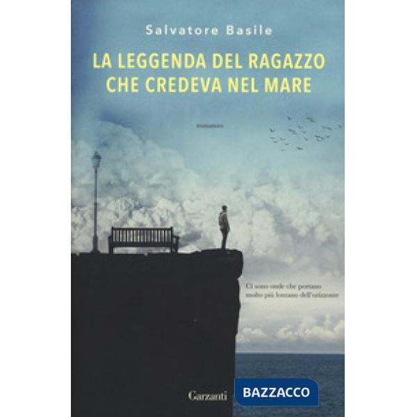 Leggenda del ragazzo che credeva nel mare (La)