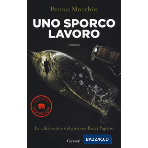 Sporco lavoro. La calda estate del giovane Bacci Pagano (Uno)