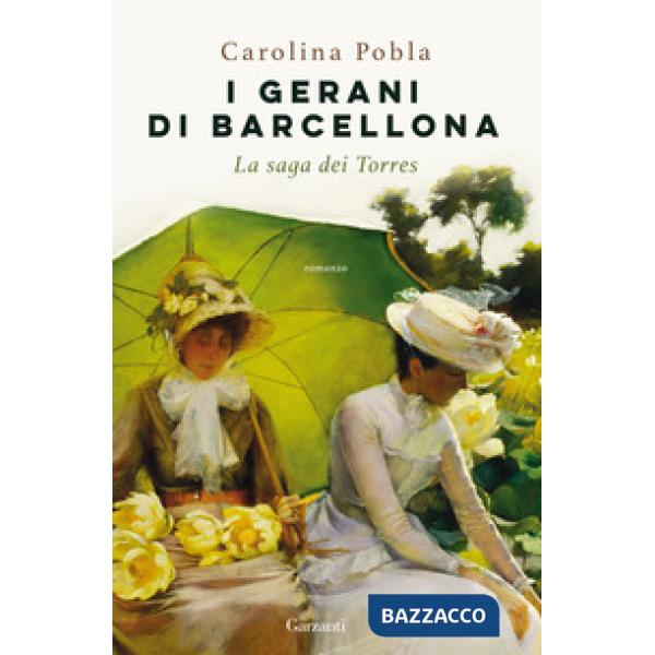 Gerani di Barcellona. La saga dei Torres (I)