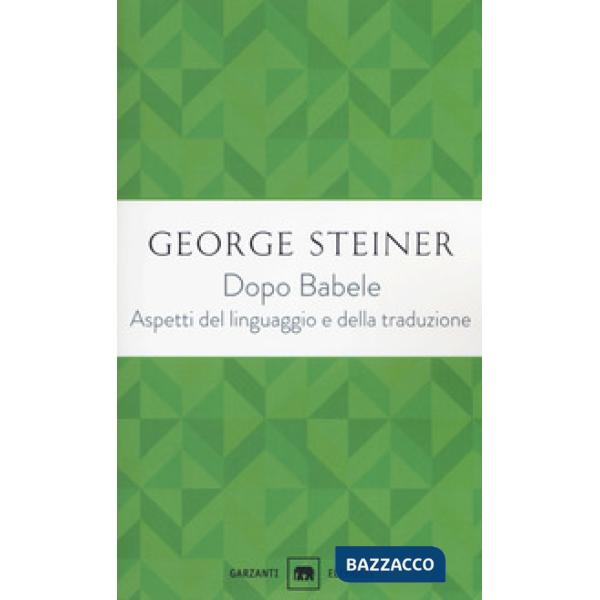 Dopo Babele. Aspetti del linguaggio e della traduzione