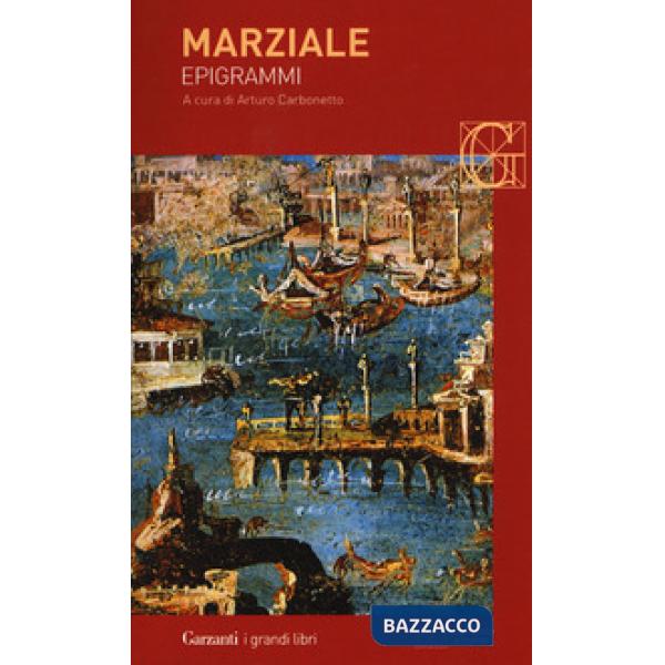 Epigrammi. Testo latino a fronte