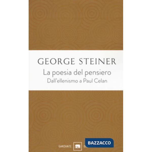 Poesia del pensiero. Dall'ellenismo a Paul Celan (La)