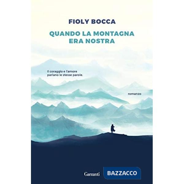 Quando la montagna era la nostra
