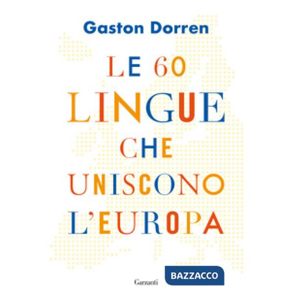 60 lingue che uniscono l'Europa (Le)