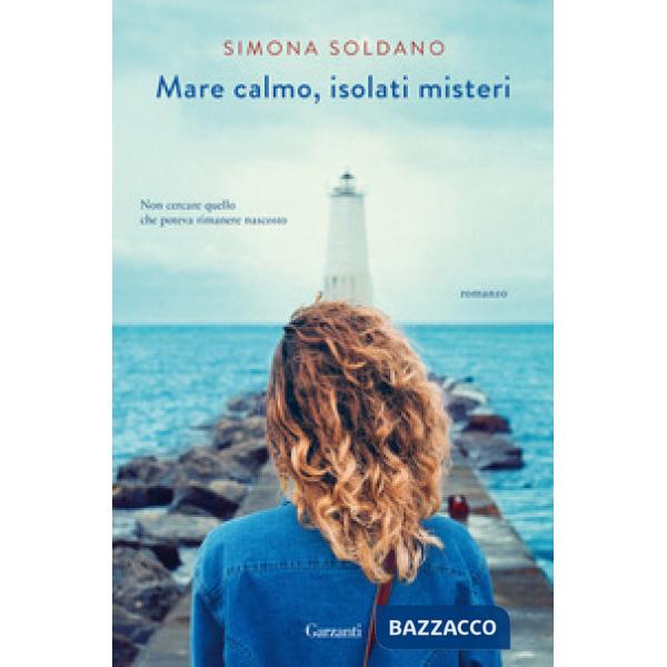 Mare calmo, isolati misteri