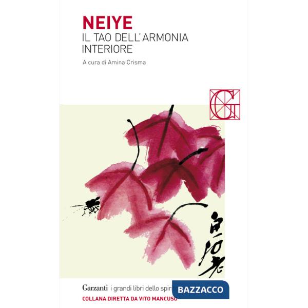 Neiye. Il tao dell'armonia interiore