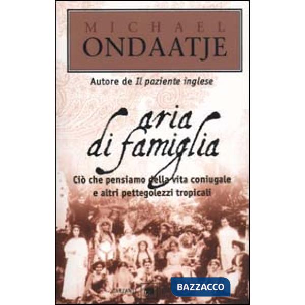 Aria di famiglia. Ciò che pensiamo della vita coniugale e altri pettegolezzi tro