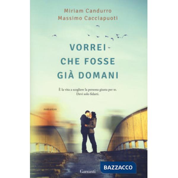 Vorrei che fosse già domani