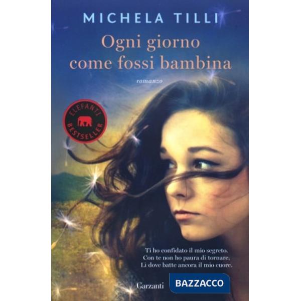 Ogni giorno come fossi bambina