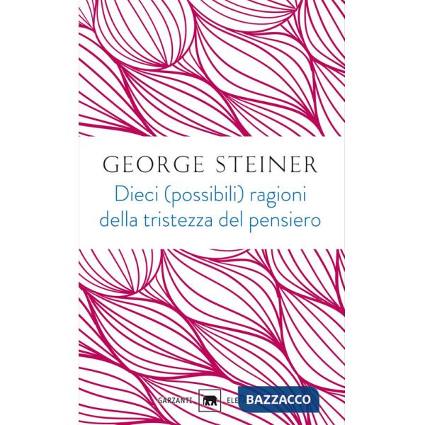 Dieci (possibili) ragioni della tristezza del pensiero