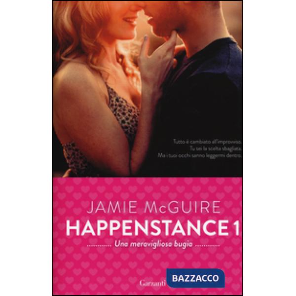 Meravigliosa bugia. Happenstance (Una). Vol. 1