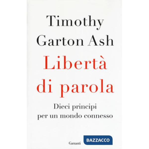 Libertà di parola. Dieci principi per un mondo connesso