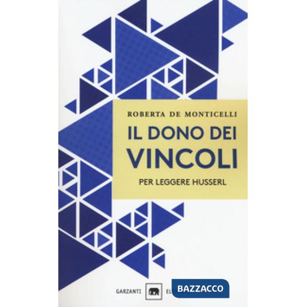 Dono dei vincoli. Per leggere Husserl (Il)