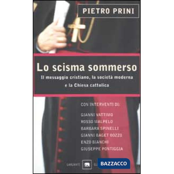 Scisma sommerso. Il messaggio cristiano, la società moderna e la Chiesa cattolic