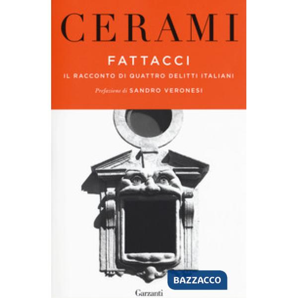 Fattacci. Il racconto di quattro delitti italiani