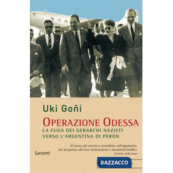 Operazione Odessa. La fuga dei gerarchi nazisti verso l'Argentina di Perón