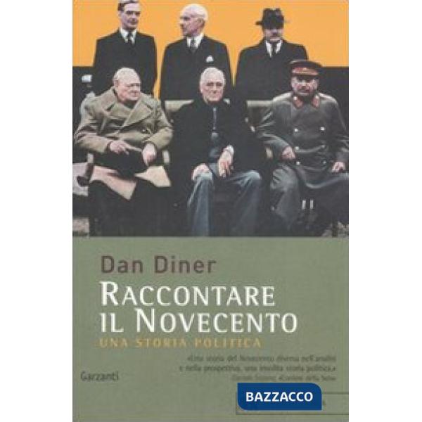Raccontare il Novecento. Una storia politica