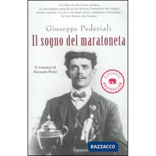 Sogno del maratoneta. Il romanzo di Dorando Pietri (Il)