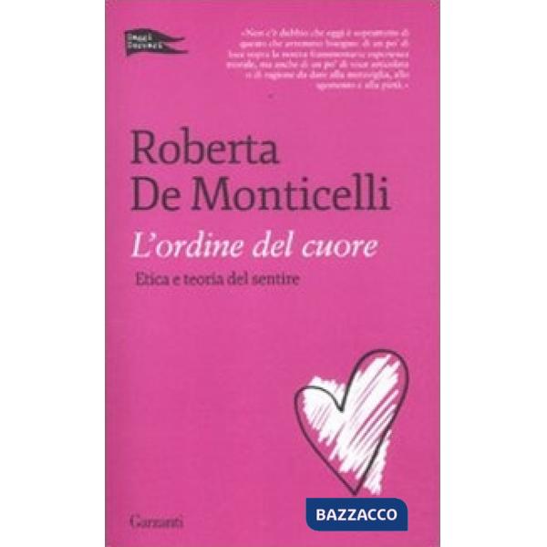 Ordine del cuore. Etica e teoria del sentire (L')