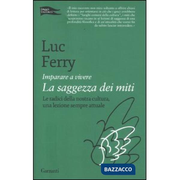 Imparare a vivere. La saggezza dei miti