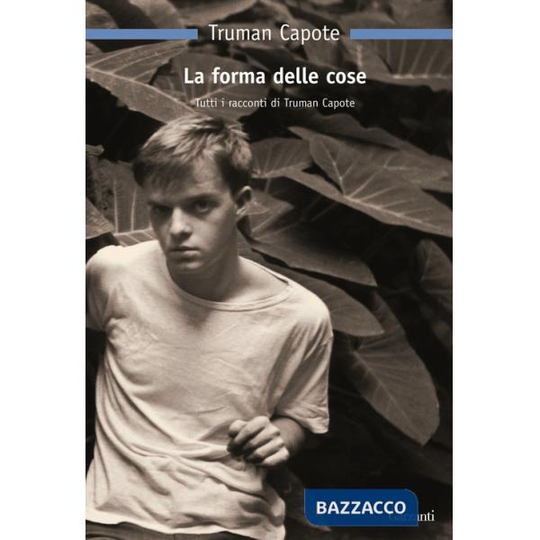 Forma delle cose. Tutti i racconti (La)