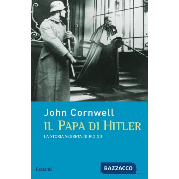 Papa di Hitler. La storia segreta di Pio XII (Il)