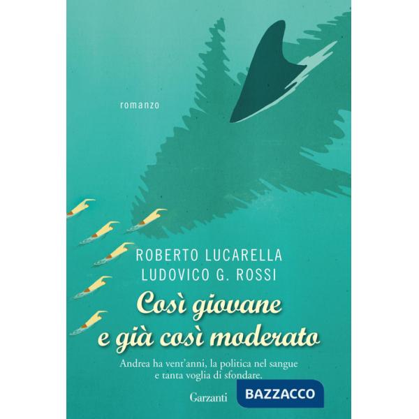 Così giovane e già così moderato