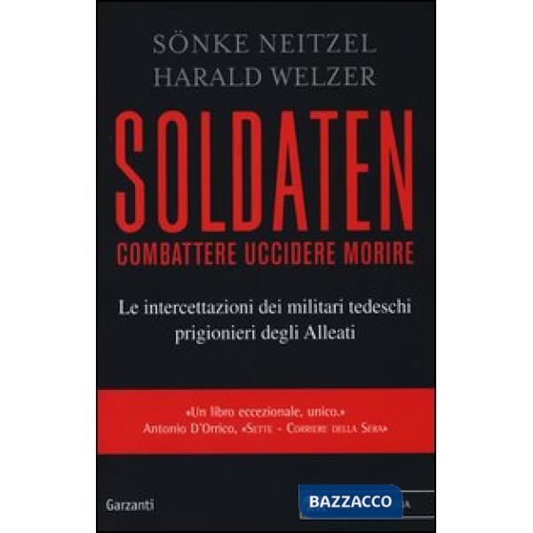 Soldaten. Combattere uccidere morire