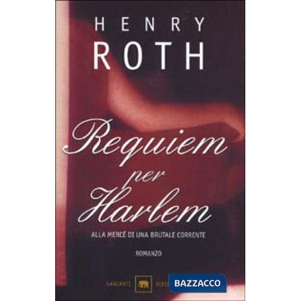 Requim per Harlem. Alla mercé di una brutale corrente. Vol. 4