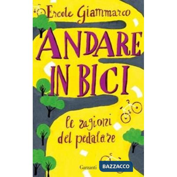 Andare in bici. La ragioni del pedalare