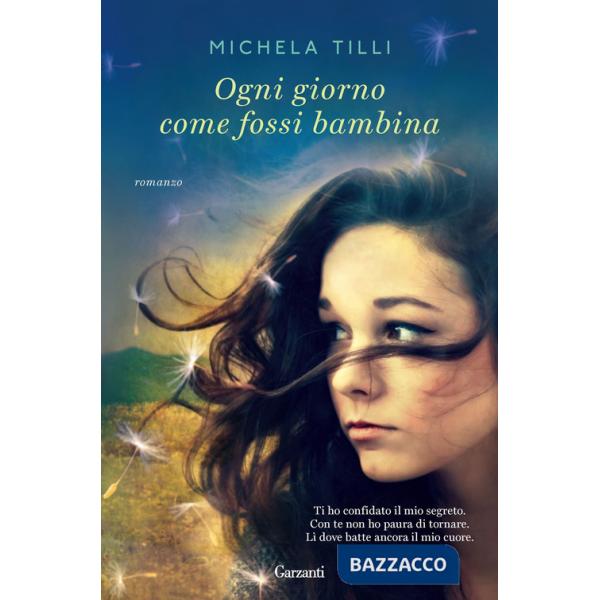 Ogni giorno come fossi bambina