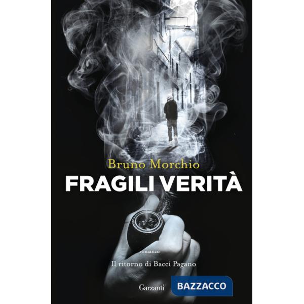 Fragili verità. Il ritorno di Bacci Pagano
