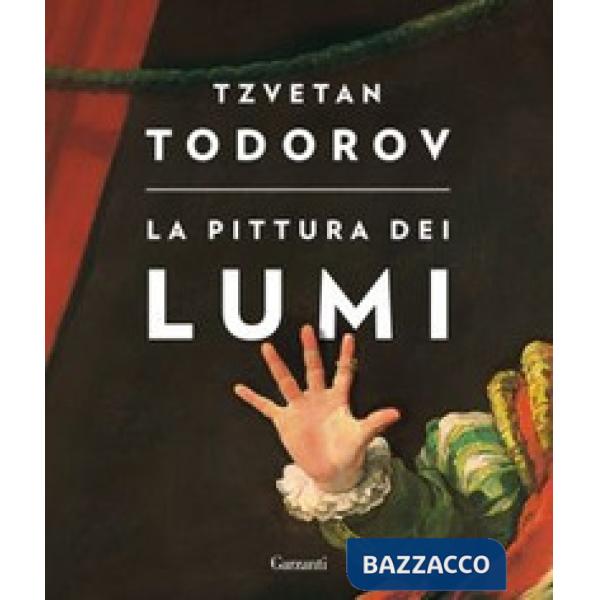 Pittura dei lumi. Ediz. illustrata (La)