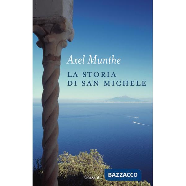 Storia di San Michele. Nuova ediz. (La)