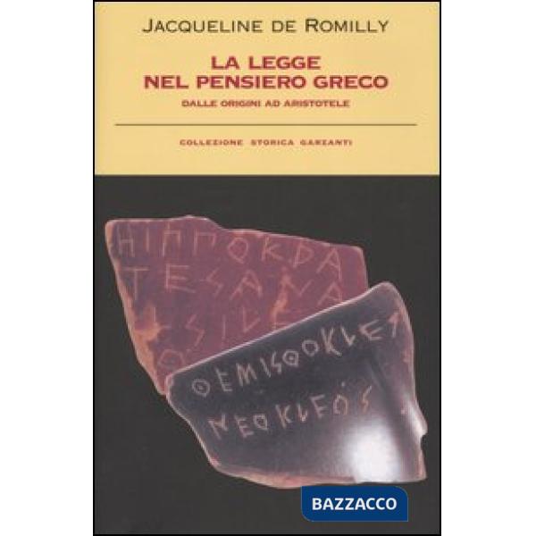 Legge nel pensiero greco. Dalle origini ad Aristotele (La)