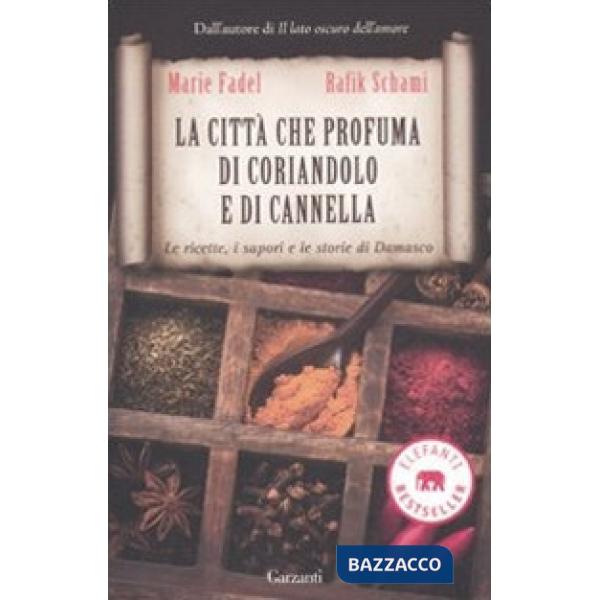 Città che profuma di coriandolo e cannella (La)