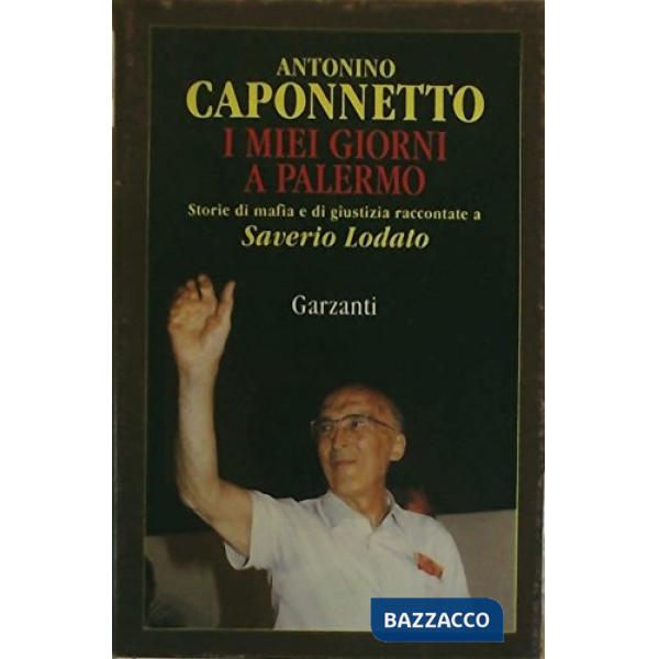 Miei giorni a Palermo. Storie di mafia e di giustizia raccontate a Saverio Lodat
