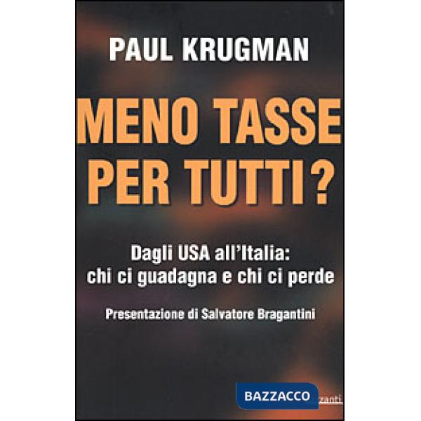 Meno tasse per tutti? Dagli USA all'Italia: chi ci guadagna e chi ci perde