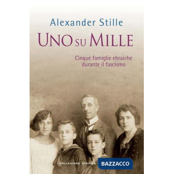 Uno su mille. Cinque famiglie ebraiche durante il fascismo